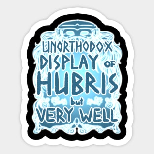 Hubris Zipped Sticker